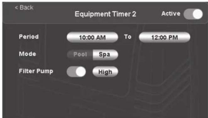 < Back Equipment Timer 2 Period 10:00 AM To 12:00 PM Mode Pool Spa Filter Pump High