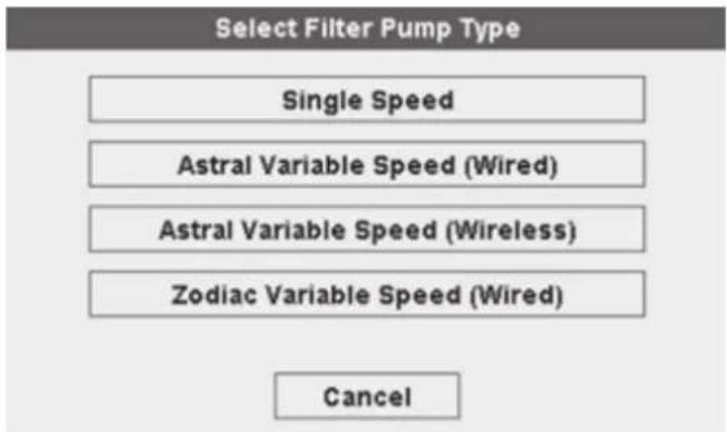 Select Filter Pump Type Single Speed Astral Variable Speed (Wired) Astral Variable Speed (Wireless) Zodiac Variable Speed (Wired) Cancel