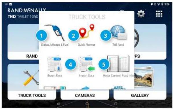 RAND MSNALLY TND TABLET 1050 TRUCK TOOLS Status, Mileage & Fuel Quick Planner Tell Rand RAND Export Data Import Data Motor Carriers Road Info PS TRUCK TOOLS CAMERAS GALLERY