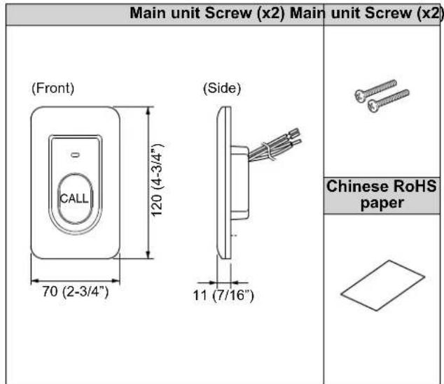 Main unit Screw (x2) Main unit Screw (x2) (Front) 120 (4-3/4") 70 (2-3/4") (Side) 11 (7/16") Chinese RoHS paper