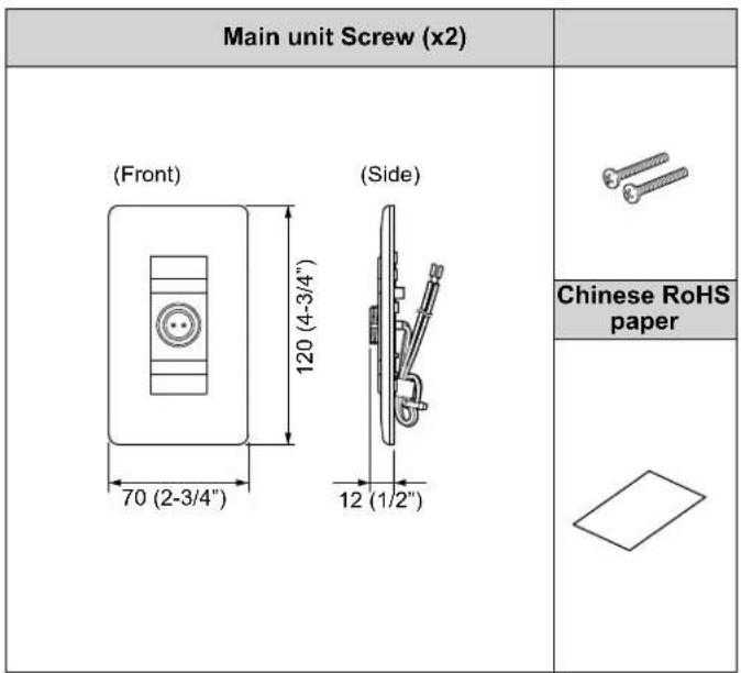 Main unit Screw (x2) (Front) 120 (4-3/4") 70 (2-3/4") (Side) 12 (1/2") Chinese RoHS paper
