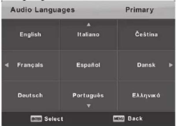 Audio Languages Primary English Italiano Čeština Françals Español Dansk Deutsch Português Ελληνικά ENTER Select MENU Back