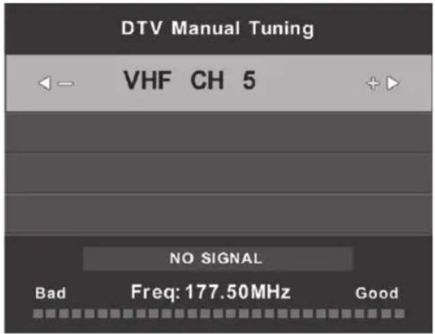 DTV Manual Tuning VHF CH 5 NO SIGNAL Bad Freq: 177.50MHz Good