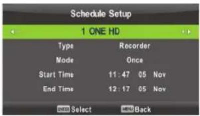 Schedule Setup 1 ONE HD Type Recorder Mode Once Start Time 11:47 05 Nov End Time 12:17 05 Nov Select Back