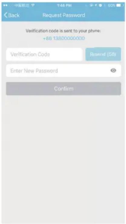 Back Request Password Verification code is sent to your phone: +86 13800000000 Verification Code Resend (58) Enter New Password Confirm