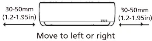 30-50mm (1.2-1.95in) Move to left or right 30-50mm (1.2-1.95in)
