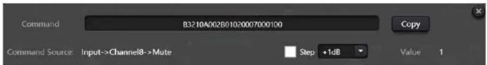 Command B3210A002B01020007000100 Copy Command Source: Input->Channel8->Mute Step +1dB Value 1