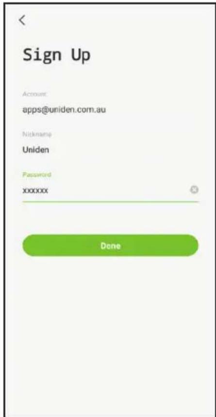 Sign Up Account: apps@uniden.com.au Nickname Uniden Password xxxxxx Done