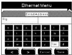 Ethernet Menu Email Address Dig a b c d e i g h i j k l m n p p q r s t u y w x y z Sce # < > Cancel Save