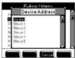 F-Aux 1Menu Device Address Master Slave 1 Slave 2 Slave 3 Slave 4 Slave 5 Cancel