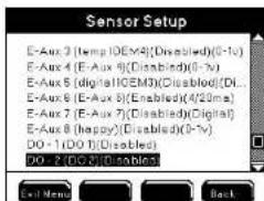 Sensor Setup E-Aux 3 (temp I/OEM4)(Disabled)(0-1v) E-Aux 4 (E-Aux 6)(Disabled)(0-1v) E-Aux 5 (digital I/OEM3)(Disabled)(DI... E-Aux 6 (E-Aux 8)(Enabled)(4/20ms) E-Aux 7 (E-Aux 7)(Disabled)(Digital) E-Aux 8 (happy)(Disabled)(0-1v) DO - 1(DO 1)(Disabled) DO - 2(DO 2)(Disabled)