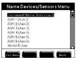 Name Devices/Sensors Menu Instrument Name (Instrument) AUX 1 (Aux 1) AUX 2 (Aux 2) AUX 3 (Aux 3) AUX 4 (Aux 4) AUX 5 (Aux 5) AUX 6 (Aux 6) Name E-Aux Exit Menu 1 Back