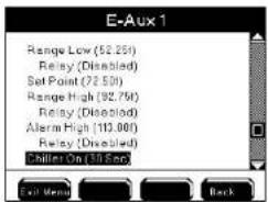 E-Aux 1 Range Low (52.250) Relay (Disabled) Set Point (72.50) Range High (92.750) Relay (Disabled) Alarm High (110.000) Relay (Disabled) Chiller On (30 Sec) Exit Menu Back