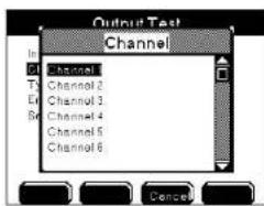 Output Test Channel Channel 1 Channel 2 Channel 3 Channel 4 Channel 5 Channel 6 Cancel