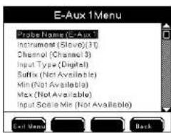 E-Aux 1Menu Probe Name (E-Aux) Instrument (Slove)(3) Channel (Channel 3) Input Type (Digital) Suffix (Not Available) Min (Not Available) Max (Not Available) Input Scale Mix (Not Available)