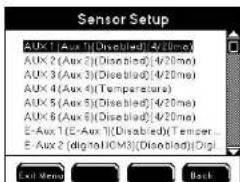 Sensor Setup AUX1 (Aux 1)(Disobled)/4/20me AUX 2 (Aux 2)(Disabled)/4/20me AUX 3 (Aux 3)(Disobled)/4/20me AUX 4 (Aux 4)(Temperature) AUX 5 (Aux 5)(Disabled)/4/20me AUX 6 (Aux 6)(Disobled)/4/20me E-Aux 1 (E-Aux 1)(Disabled)(Temper. E-Aux 2 (digitalICM3)(Disobled)/Dig Exit Menu Back