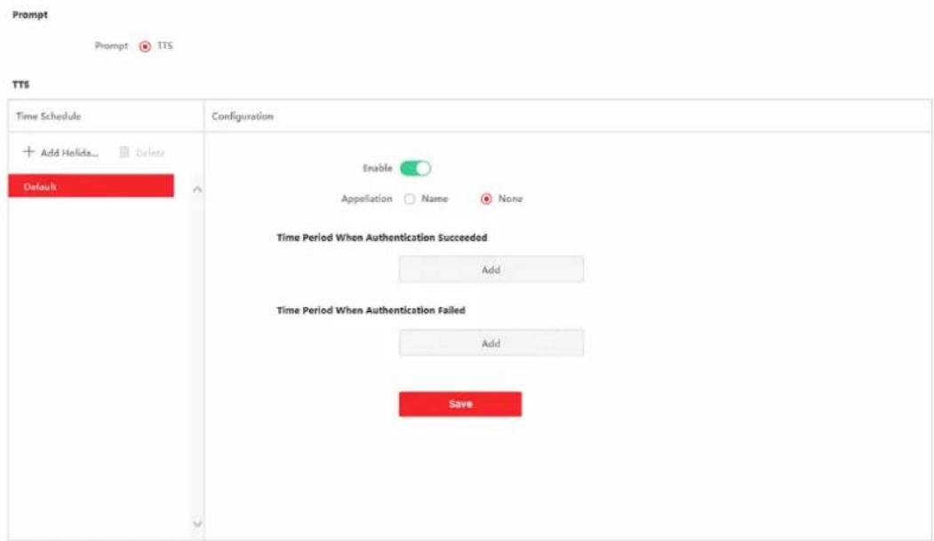 Prompt Prompt TTS TTS Time Schedule + Add Holidays... Delete Default Configuration Enable Appellation Name None Time Period When Authentication Succeeded Add Time Period When Authentication Failed Add Save