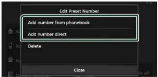 Edit Preset Number Add number from phonebook Add number direct Delete Close