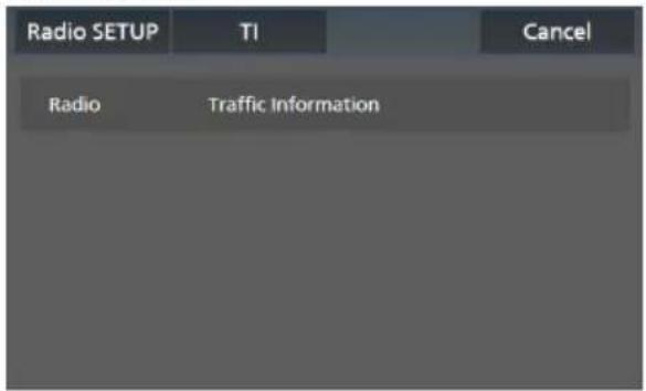 Radio SETUP TI Cancel Radio Traffic Information