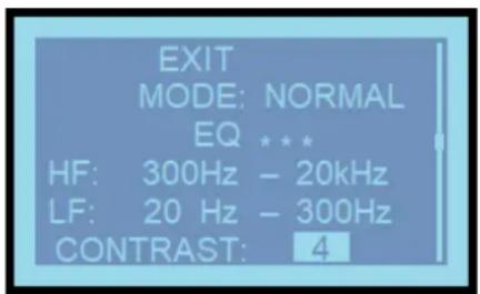 EXIT MODE: NORMAL EQ *** HF: 300Hz - 20kHz LF: 20 Hz - 300Hz CONTRAST: 4
