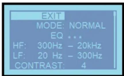 EXIT MODE: NORMAL EQ *** HF: 300Hz - 20kHz LF: 20 Hz - 300Hz CONTRAST: 4
