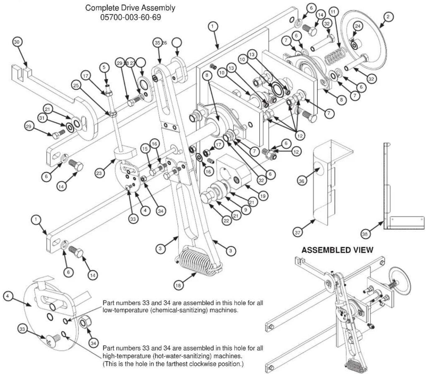 Complete Drive Assembly 05700-003-60-69 ASSEMBLED VIEW Part numbers 33 and 34 are assembled in this hole for all low-temperature (chemical-sanitizing) machines. Part numbers 33 and 34 are assembled in this hole for all high-temperature (hot-water-sanitizing) machines. (This is the hole in the farthest clockwise position.)