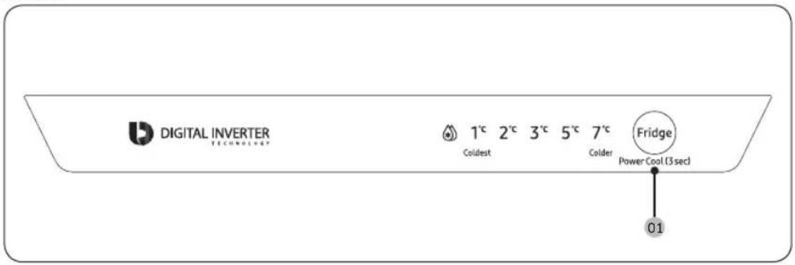 DIGITAL INVERTER TECHNOLOGY 1°C 2°C 3°C 5°C 7°C Colidest Colder Fridge Power Cool (3 sec) 01