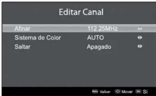 Editar Canal Afinar 112.25MHz Sistema de Color AUTO Saltar Apagado