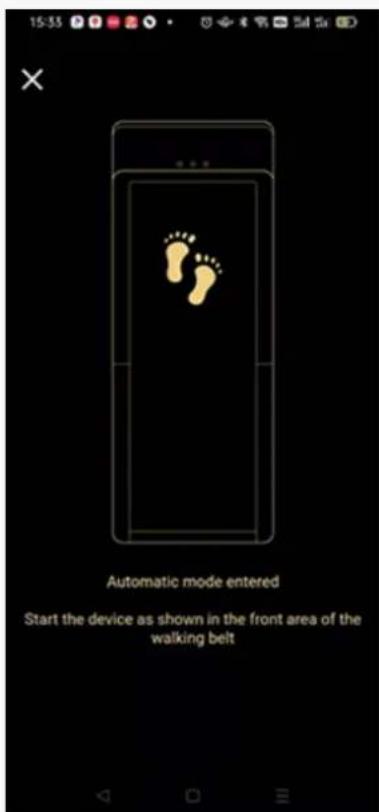 Automatic mode entered Start the device as shown in the front area of the walking belt