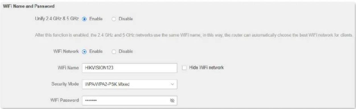 WiFi Name and Password Unify 2.4 GHz & 5 GHz ● Enable ○ Disable After this function is enabled, the 2.4 GHz and 5 GHz networks use the same WIFI name, in this way, the router can automatically choose the best WIFI network for clients. WiFi Network ● Enable ○ Disable WiFi Name HIKVISION123 □ Hide WiFi network Security Mode WPA/WPA2-PSK Mixed WiFi Password ----------------…
