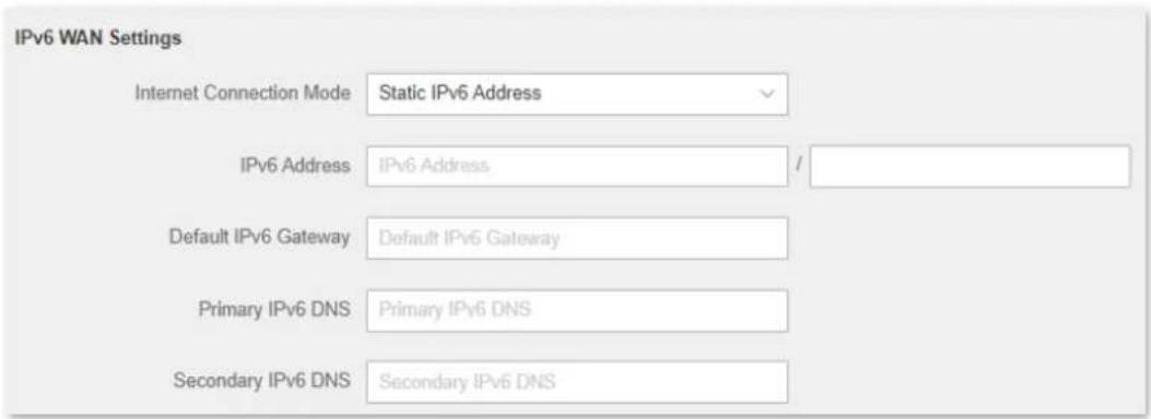 IPv6 WAN Settings Internet Connection Mode Static IPv6 Address IPv6 Address IPv6 Address / Default IPv6 Gateway Default IPv6 Gateway Primary IPv6 DNS Primary IPv6 DNS Secondary IPv6 DNS Secondary IPv6 DNS