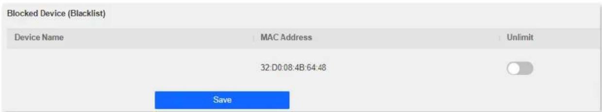 Blocked Device (Blacklist) Device Name MAC Address Unlimit 32:D0:08:4B:64:48 Save