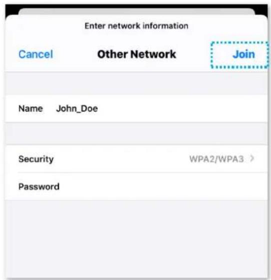 Enter network information Cancel Other Network Join Name John_Doe Security WPA2/WPA3 > Password