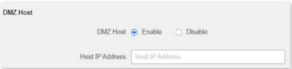 DMZ Host DMZ Host ● Enable ○ Disable Host IP Address Host IP Address