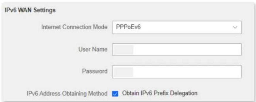 IPv6 WAN Settings Internet Connection Mode PPPoEv6 User Name Password IPv6 Address Obtaining Method Obtain IPv6 Prefix Delegation
