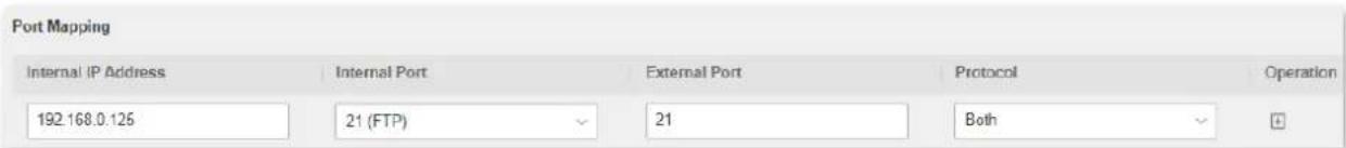 Port Mapping Internal IP Address Internal Port External Port Protocol Operation 192.168.0.126 21 (FTP) 21 Both