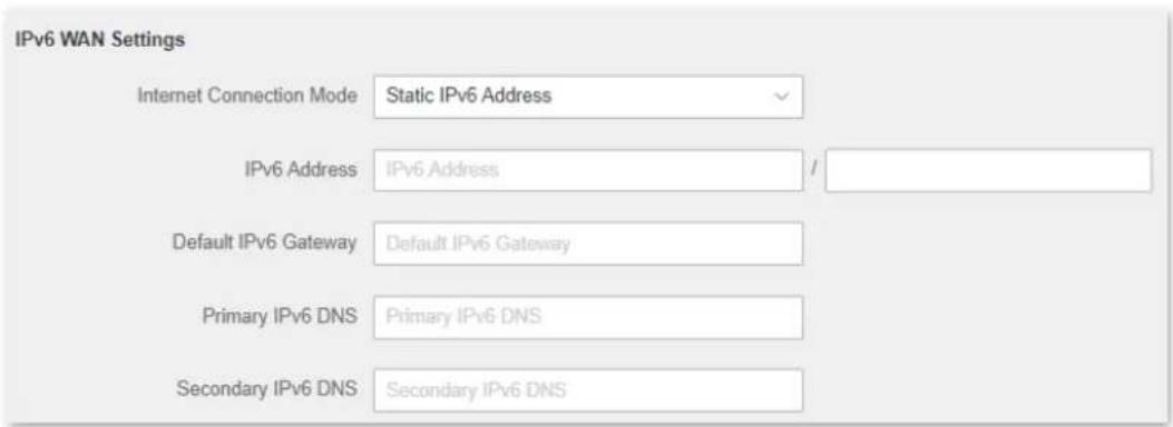 IPv6 WAN Settings Internet Connection Mode Static IPv6 Address IPv6 Address IPv6 Address / Default IPv6 Gateway Default IPv6 Gateway Primary IPv6 DNS Primary IPv6 DNS Secondary IPv6 DNS