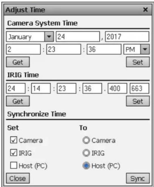 Adjust Time Camera System Time January 24, 2017 2 : 23 : 36 PM Get Set IRIG Time 24 : 14 : 23 : 36 . 400 663 Get Set Synchronize Time Set To ✓ Camera ○ Camera ✓ IRIG ○ IRIG □ Host (PC) ● Host (PC) Close Sync