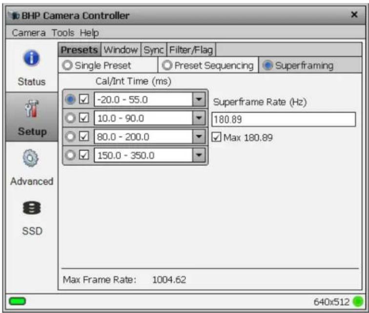 BHP Camera Controller Camera Tools Help Presets Window Sync Filter/Flag Single Preset Preset Sequencing Superframing Cal/Int Time (ms) -20.0 - 55.0 10.0 - 90.0 80.0 - 200.0 150.0 - 350.0 Superframe Rate (Hz) 180.89 Max 180.89 Max Frame Rate: 1004.62 640x512 Status Setup Advanced SSD