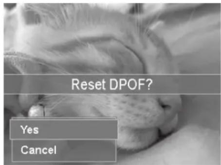 Reset DPOF? Yes Cancel