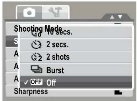 Shooting Mode Go 10 secs. S 2 secs. A 2 shots A Burst A ✓ OFF Off Sharpness