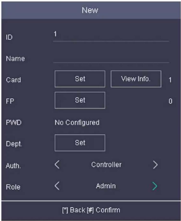 New ID 1 Name Card Set View Info. 1 FP Set 0 PWD No Configured Dept. Set Auth. < Controller > Role < Admin > [*] Back [#] Confirm