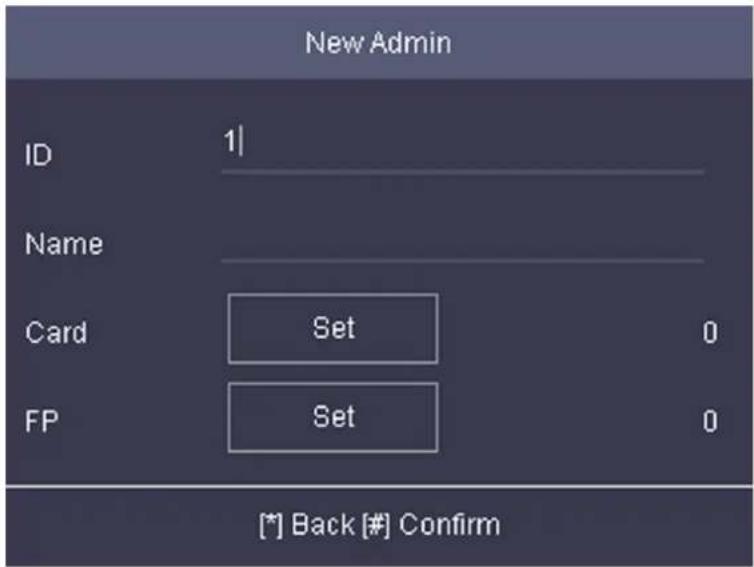 New Admin ID 1| Name Card Set 0 FP Set 0 [*] Back [#] Confirm