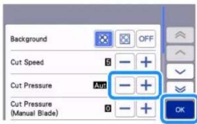 Background OFF Cut Speed 5 + Cut Pressure Aut + Cut Pressure (Manual Blade) 0 + OK