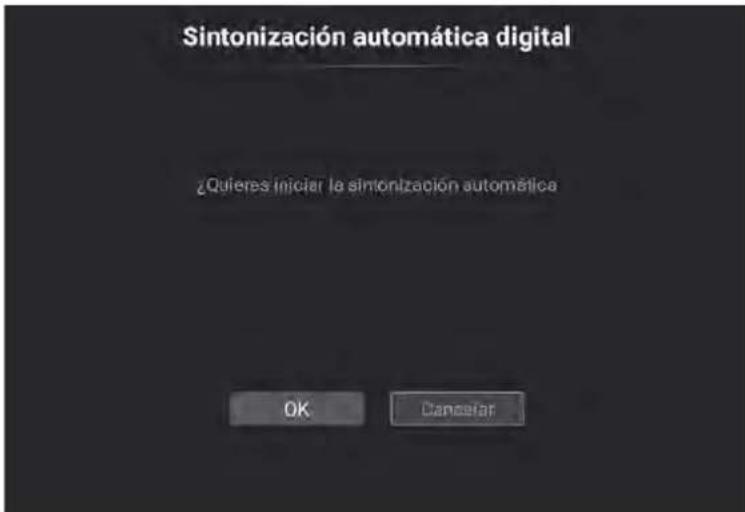 Sintonización automática digital ¿Quieres iniciar la sintonización automática OK Cancelar