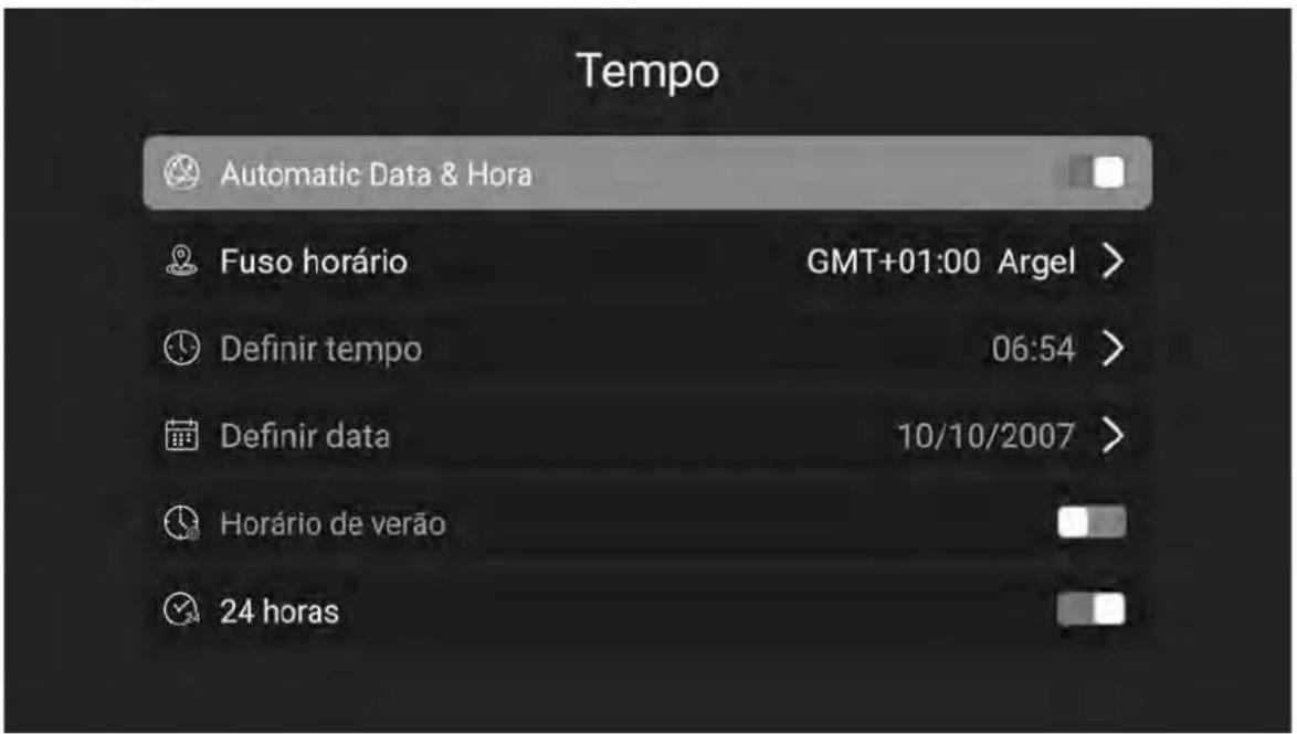 Tempo Automatic Data & Hora Fuso horário GMT+01:00 Argel > Definir tempo 06:54 > Definir data 10/10/2007 > Horário de verão 24 horas
