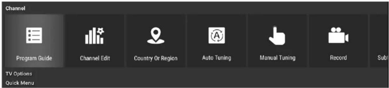 Channel Program Guide Channel Edit Country Or Region Auto Tuning Manual Tuning Record Sub TV Options Quick Menu