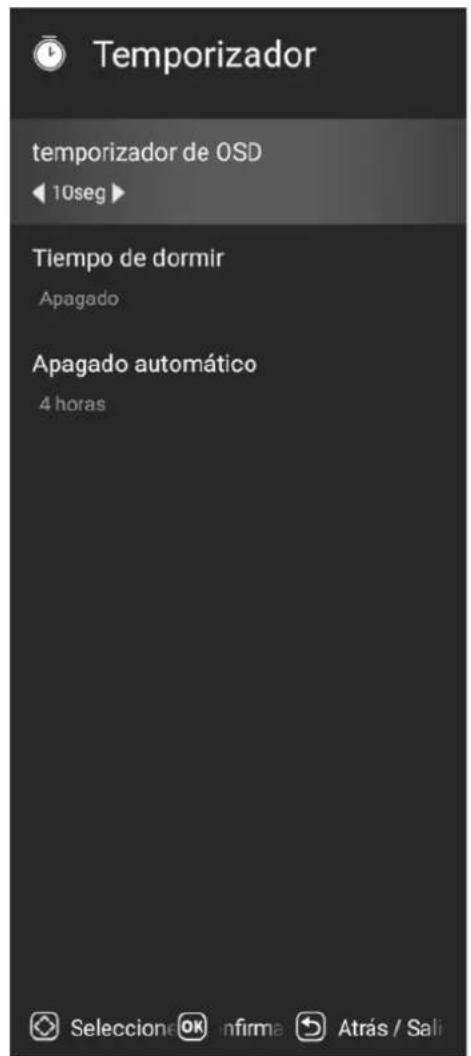 Temporizador temporizador de OSD < 10seg > Tiempo de dormir Apagado Apagado automático 4 horas Selecione OK nifma Atrás / Sal