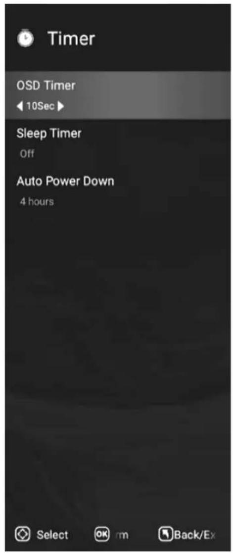 Timer OSD Timer ◄ 10Sec ► Sleep Timer Off Auto Power Down 4 hours Select OK m Back/Ex