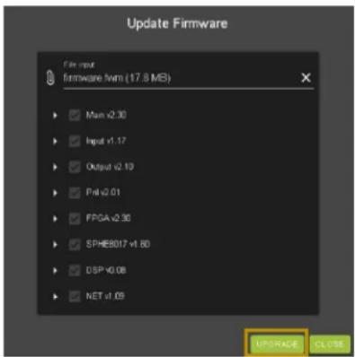 Update Firmware File input firmware Guam (17.8 MB) Main v2.30 Input v1.17 Output v2.19 Pall v2.01 FPGA v2.30 SPHEB017 v1.80 DSP v0.08 NET v1.09 UPDRACE CLOSE